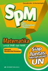 SPM (Seri Pendalaman Materi) Matematika untuk SMK dan MAK: Kelompok Akuntansi dan Pemasaran